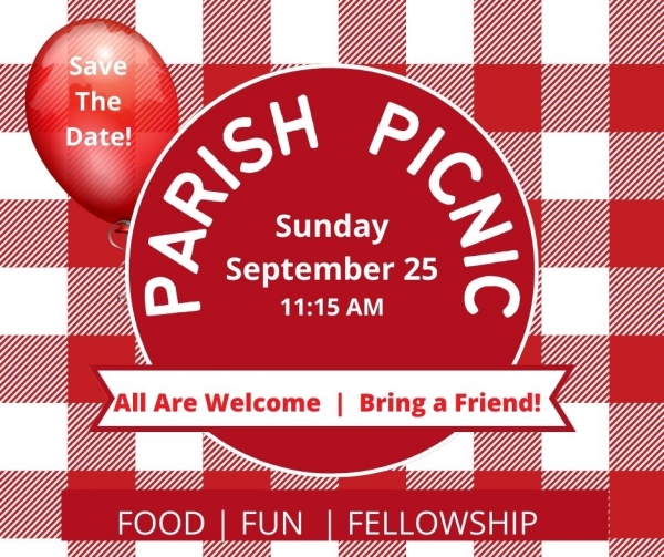 Annual Parish Picnic Sunday, September 15